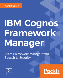 IBM Cognos Framework Manager [Video]