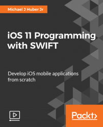 iOS 11 Programming with SWIFT [Video] | Packt