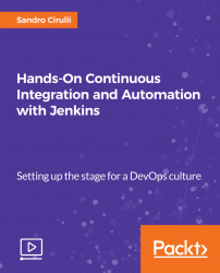 Hands-On Continuous Integration and Automation with Jenkins [Video]