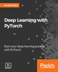 Deep Learning with PyTorch [Video]