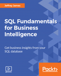 SQL Fundamentals for Business Intelligence [Video]