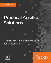 Practical Ansible Solutions [Video]