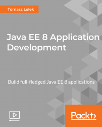 Java EE 8 Application Development [Video]
