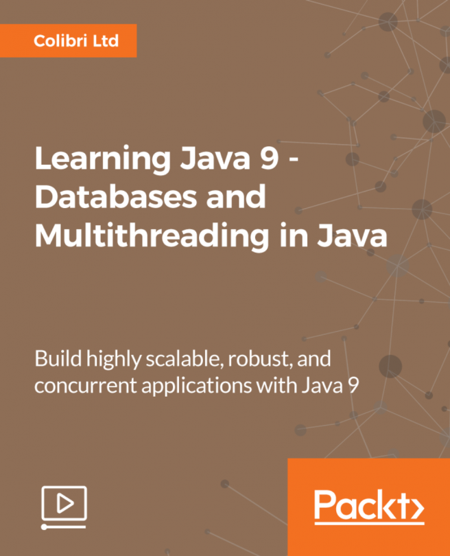 Learning Java 9 - Databases and Multithreading in Java