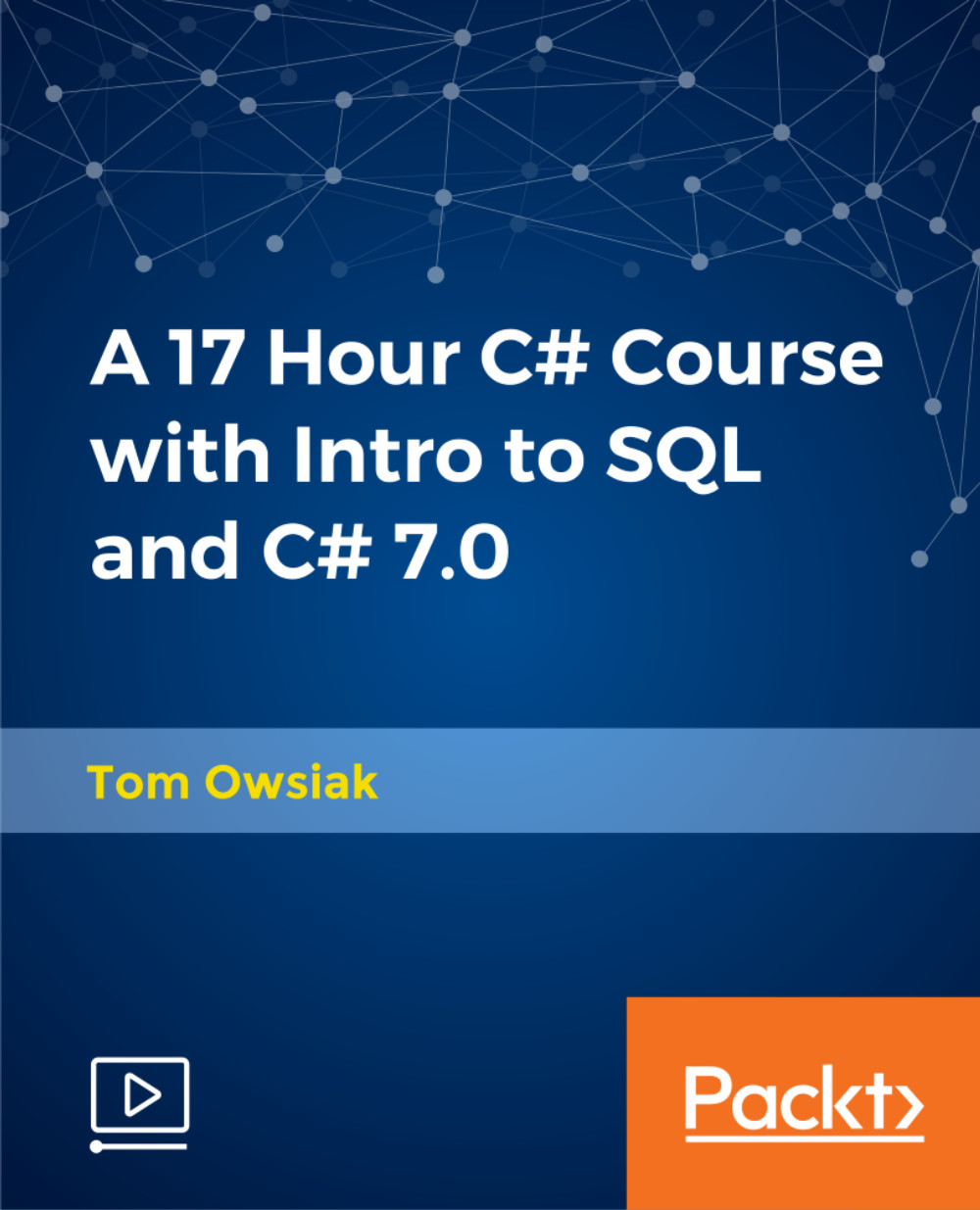 A 17 Hour C# Course with Intro to SQL and C# 7.0