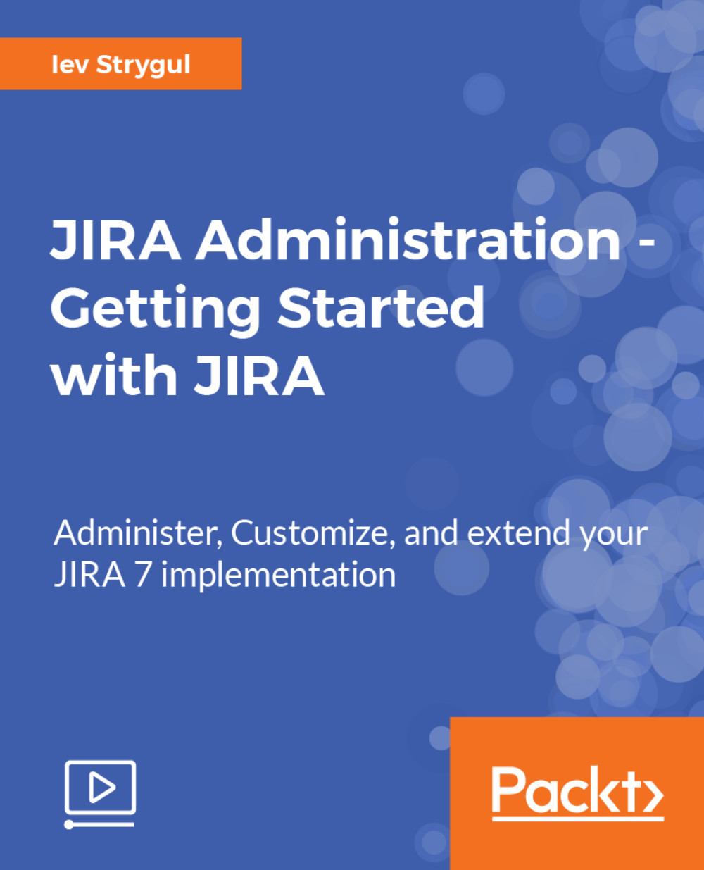 JIRA Administration - Getting Started with JIRA