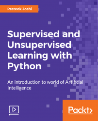 Supervised and Unsupervised Learning with Python [Video]