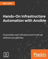 Hands-On Infrastructure Automation with Ansible [Video]
