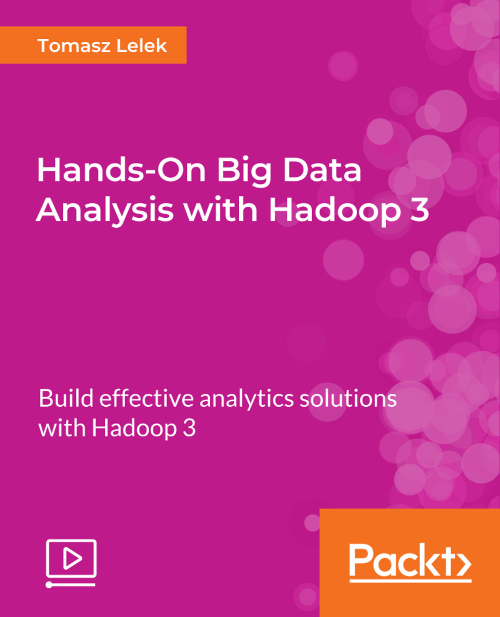 Hands-On Big Data Analysis with Hadoop 3