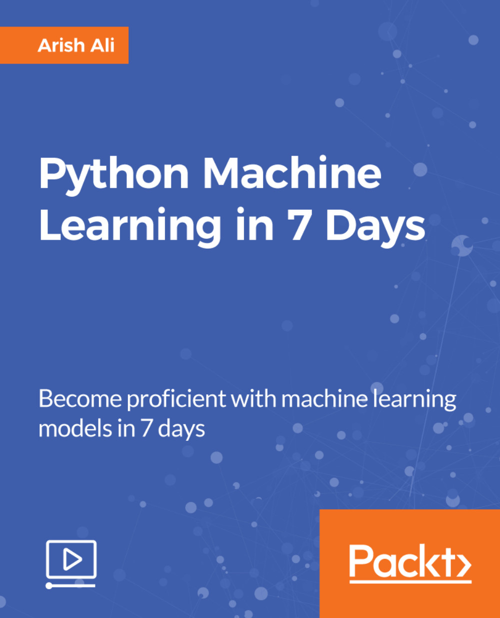 Python Machine Learning in 7 Days