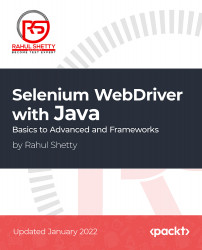 Selenium WebDriver with Java - Basics to Advanced and Frameworks [Video]