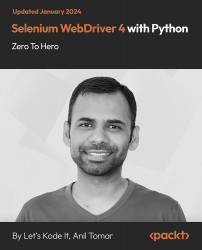 Selenium WebDriver 4 with Python - Zero To Hero [Video]