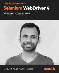 Selenium WebDriver 4 with Java - Zero To Hero [Video]
