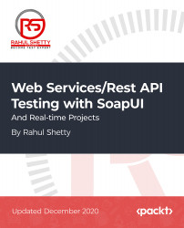 Web Services/Rest API Testing with SoapUI and Real-time Projects [Video]