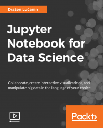 Jupyter Notebook for Data Science [Video]