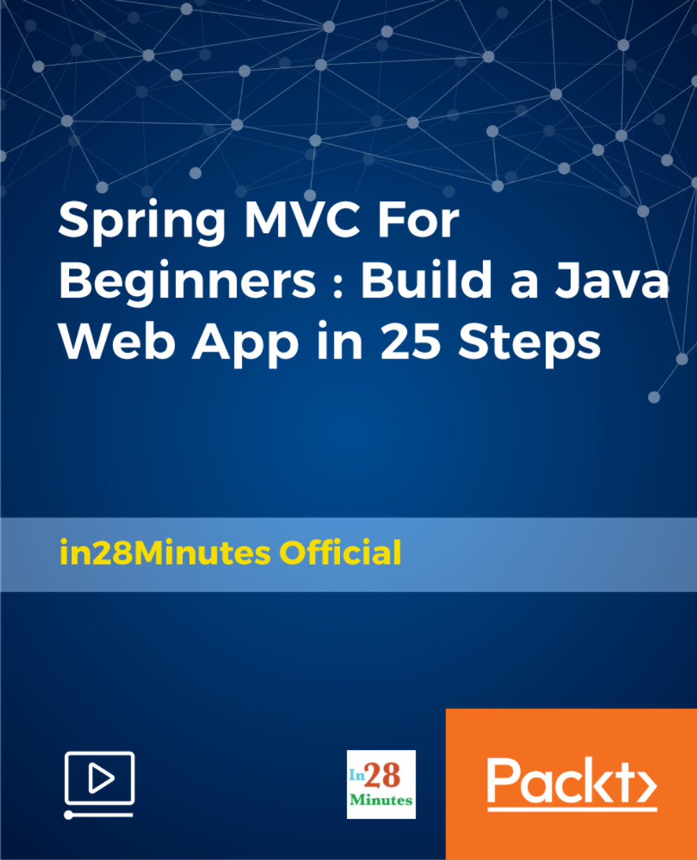 Spring MVC For Beginners : Build Java Web App in 25 Steps