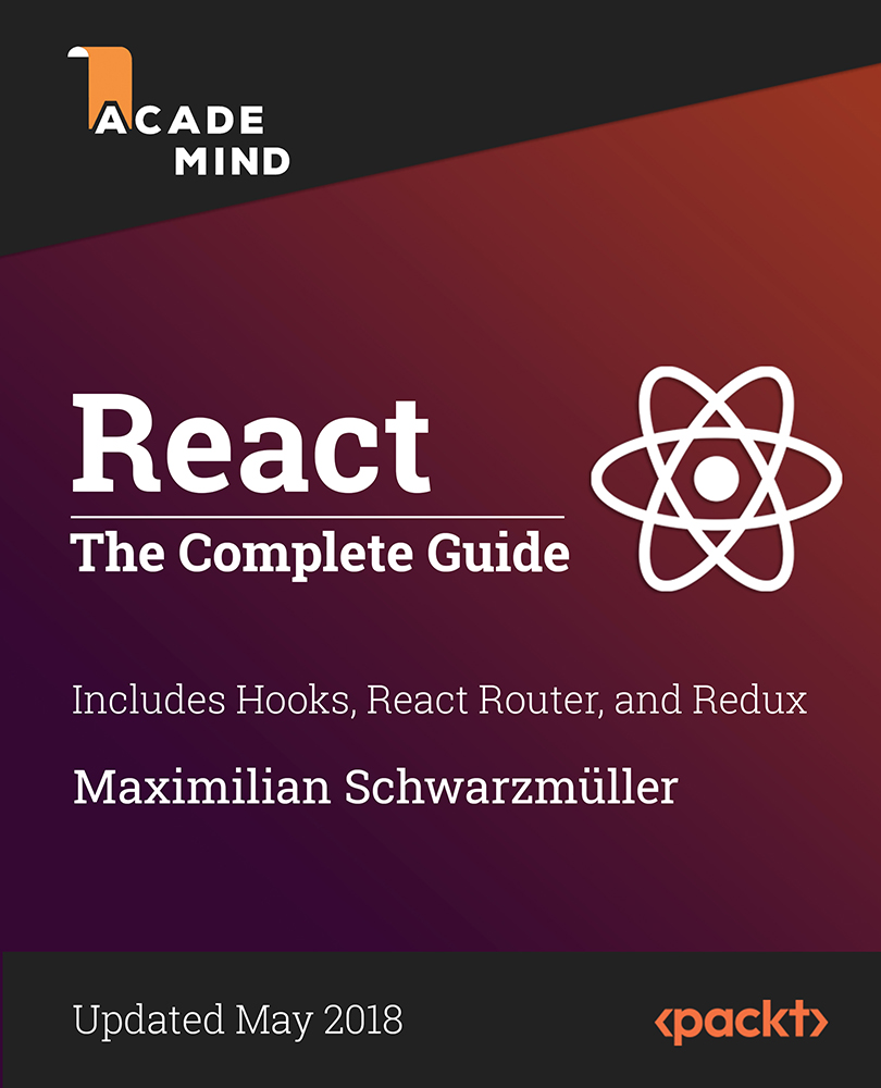 React - The Complete Guide (incl. Hooks, React Router and Redux)