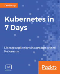 Kubernetes in 7 Days [Video]