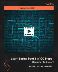 Learn Spring Boot 3 in 100 Steps - Beginner to Expert [Video]