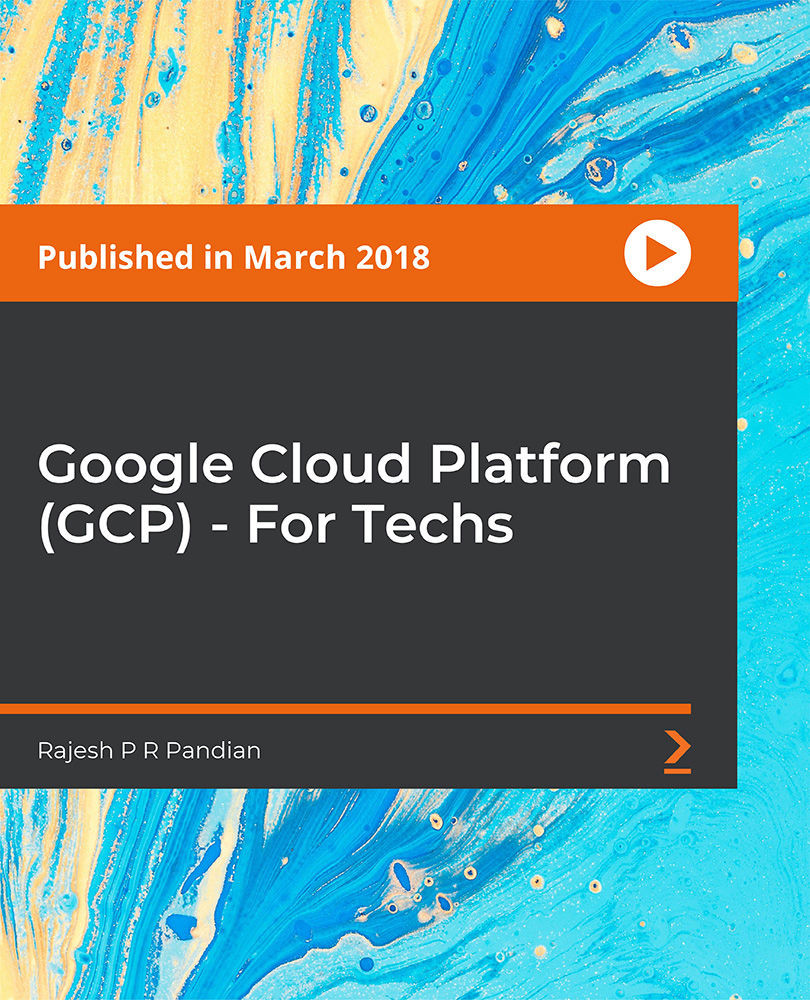 Google Cloud Platform (GCP) - For Techs