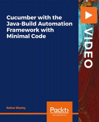 Cucumber with the Java-Build Automation Framework with Minimal Code [Video]