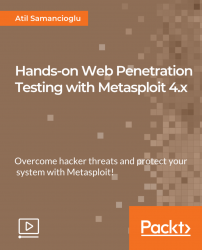 Hands-on Web Penetration Testing with Metasploit 4.x [Video]