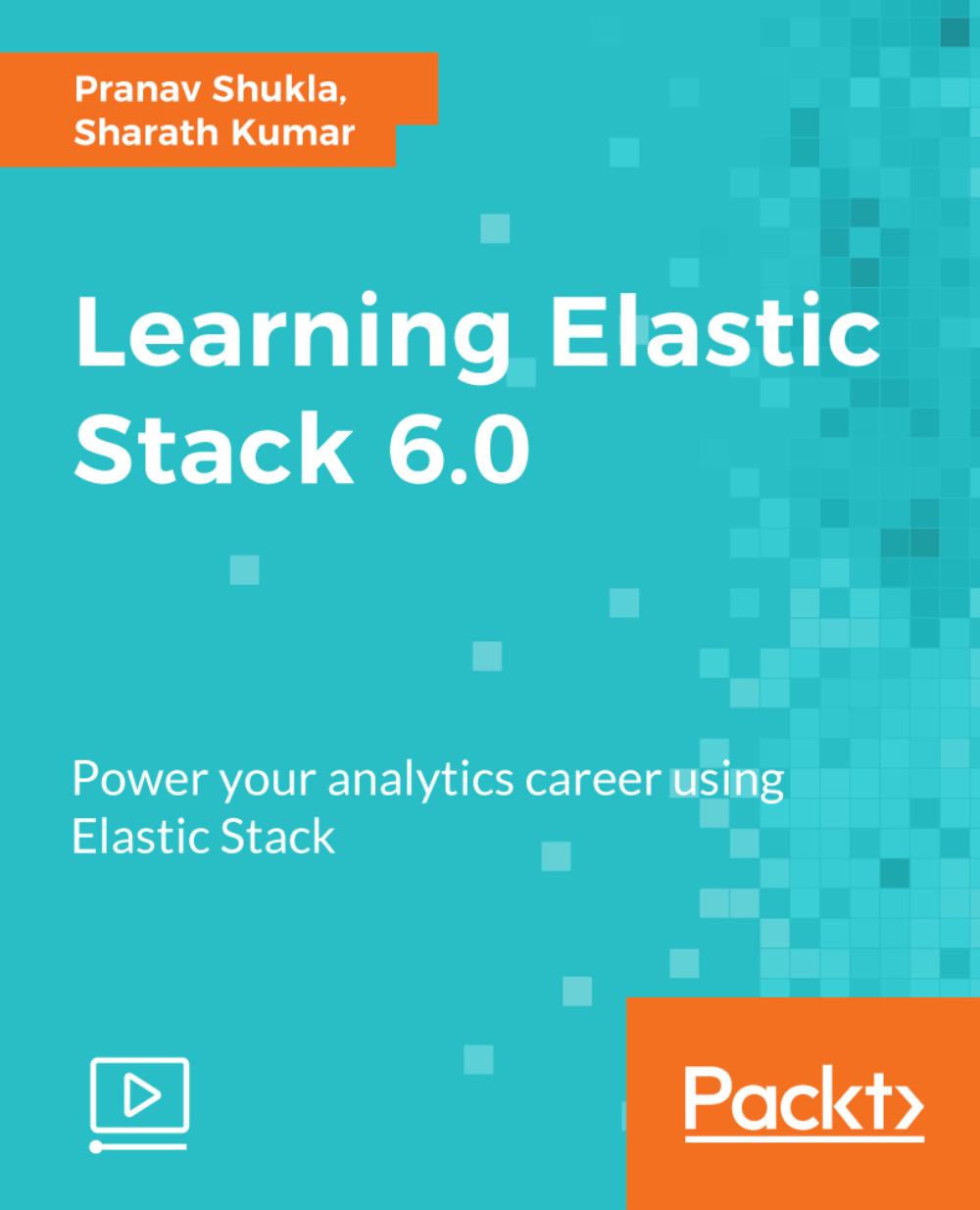 Learning Elastic Stack 6.0 [B2V]