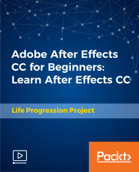 Adobe After Effects CC for Beginners: Learn After Effects CC [Video]