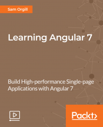Learning Angular 7 [Video]