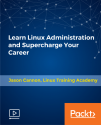 Learn Linux Administration and Supercharge Your Career [Video]