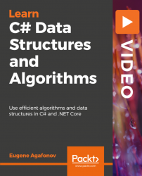 C# Data Structures and Algorithms [Video]