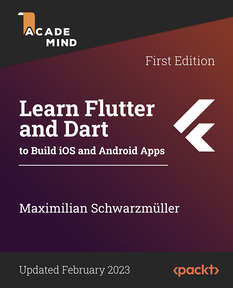 Learn Flutter and Dart to Build iOS and Android Apps - First Edition