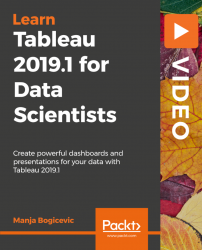 Tableau 2019.1 for Data Scientists [Video]