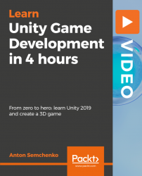 Unity Game Development in 4 hours [Video]
