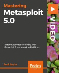 Mastering Metasploit 5.0 [Video]