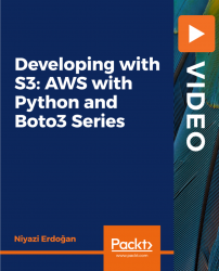 Developing with S3 - AWS with Python and Boto3 Series [Video]