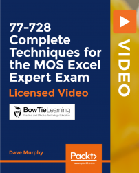 77-728 Complete Techniques for the MOS Excel Expert Exam [Video]