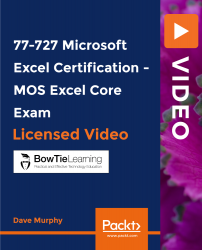 77-727 Microsoft Excel Certification - MOS Excel Core Exam [Video]