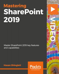 Mastering SharePoint 2019 [Video]