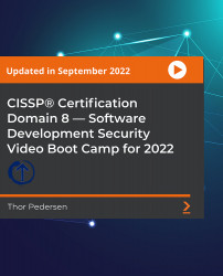 CISSP®️ Certification Domain 8 — Software Development Security Video Boot Camp for 2022 [Video]