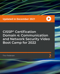 CISSP®️ Certification Domain 4 — Communication and Network Security Video Boot Camp for 2022 [Video]