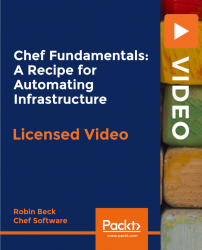 Chef Fundamentals: A Recipe for Automating Infrastructure [Video]