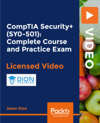 CompTIA Security+ (SY0-501): Complete Course and Practice Exam [Video]
