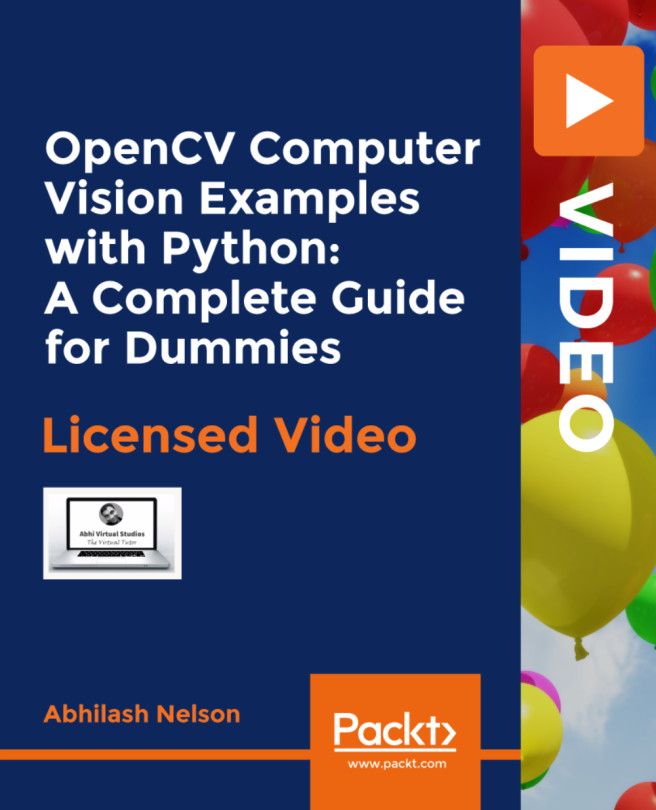 OpenCV Computer Vision Examples with Python: A Complete Guide for Dummies