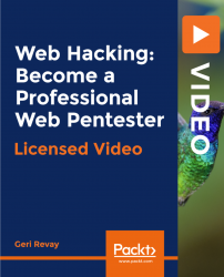Web Hacking: Become a Professional Web Pentester [Video]
