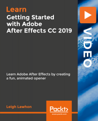 Getting started with Adobe After Effects CC 2019 [Video]