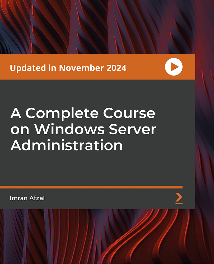 A Complete Course on Windows Server Administration