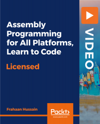 Assembly Programming for All Platforms, Learn to Code [Video]
