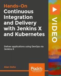 Hands-On Continuous Integration and Delivery with Jenkins X and Kubernetes [Video]