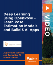 Deep Learning using OpenPose - Learn Pose Estimation Models and Build 5 AI Apps